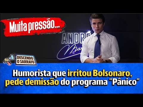 Humorista que irritou Bolsonaro, não aguenta pressão e pede demissão do programa PÂNICO!