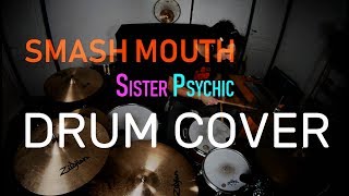Smash Mouth - Sister Psychic (Drum Cover)