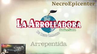 Arrepentida - La Arrolladora banda el limon (EPICENTER)