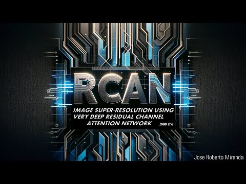 RCAN - Image Super-Resolution Using Very Deep Residual Channel Attention Networks