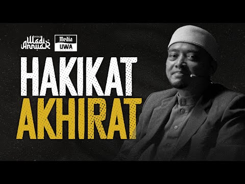 Hakikat Akhirat | Ustaz Wadi Annuar