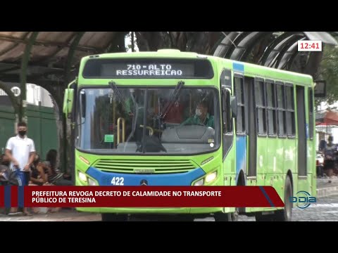 Prefeitura revoga decreto de calamidade no transporte de Teresina 18 03 2022