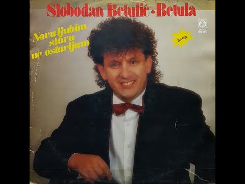 Slobodan Betulic Betula - Grehota je jedan da te ljubi (1990)