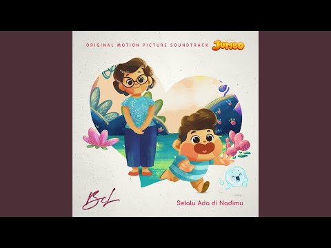 Selalu Ada di Nadimu (Original Soundtrack From “JUMBO\)