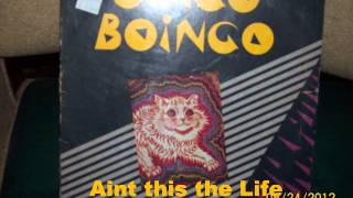 Ain&#39;t This The Life/Oingo Boingo