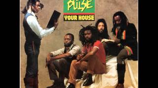 Steel Pulse - Your House