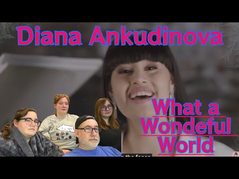 Diana Ankudinova - What a Wonderful World - DDD Reacts!