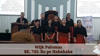 Download lagu BE. 745: Ro pe Habahaba| Wijk Pulomas mp3