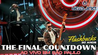 Liga Joe - The Final Countdown - Ao Vivo em São Paulo - Flashbacks 20 Anos