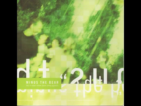 Minus the Bear - This Is What I Know About Being Gigantic [Full EP]