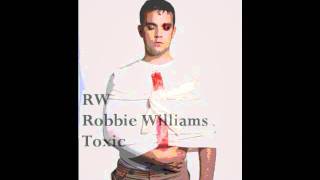 Robbie Williams - TOXIC