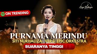 Download lagu SUARANYA TINGGI ❗❗ Purnama Merindu – Siti Nurhaliza | Epic Orchestral Cover 2026 mp3