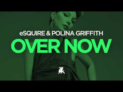 eSQUIRE & Polina Griffith - Over Now (Darone Radio Edit)