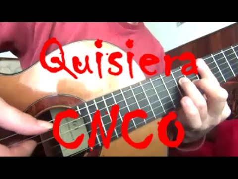 CNCO QUISIERA GUITARRA CLÁSICA