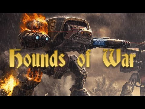 WARHAMMER 40K METAL SONG || "Hounds of War" (Warhound Titan Anthem)