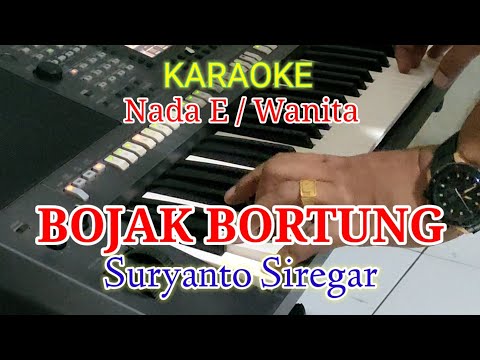 KARAOKE BOJAK BORTUNG SURYANTO SIREGAR NADA WANITA