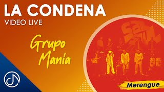 Grupo Mania - La Condena - Fiesta Rengue [LIVE]