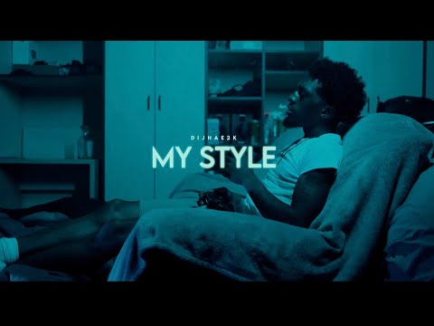 Dijhae2k - My Style