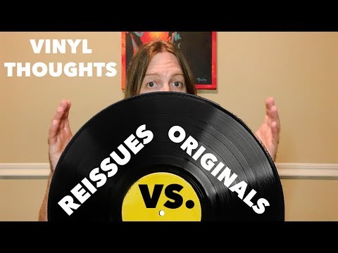 Vinyl Thoughts: Reissues vs.Originals