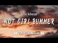 Blackbear Hot Girl Bummer TikTok Remix Lyrics I M Pulling Up With An Emo Chick That S Broken