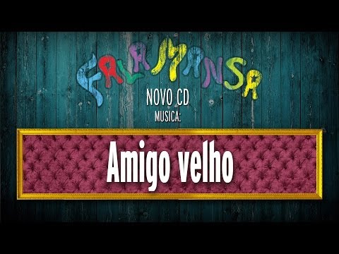 Falamansa - Amigo velho