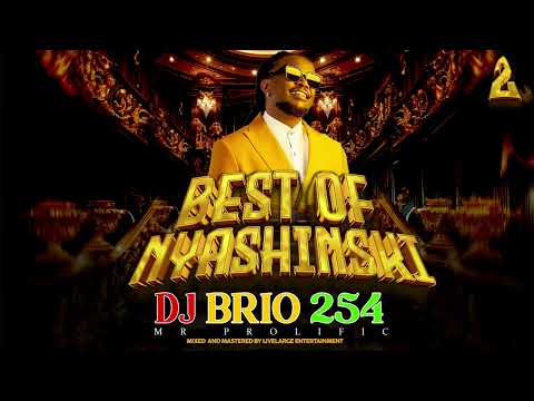 Best of Nyashinski 2025 - KenyanFavourites Mix (All Hits Nonstop) Dj Brio 254 set 2