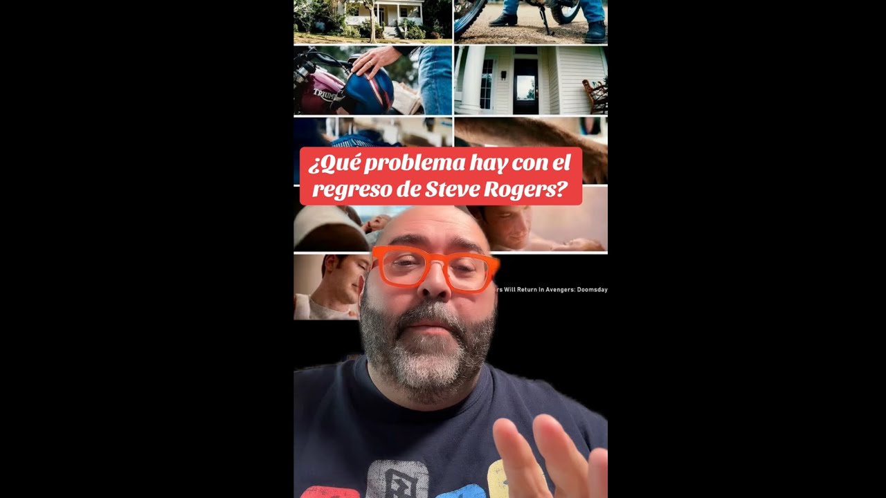 ¿QUÉ PROBLEMA HAY CON EL REGRESO DE STEVE ROGERS?!