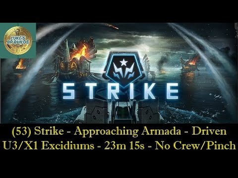 (53) Strike - Approaching Armada - Driven - 23m 15s Repair - U3 X1 Excidium Fleet - No Crew or Pinch