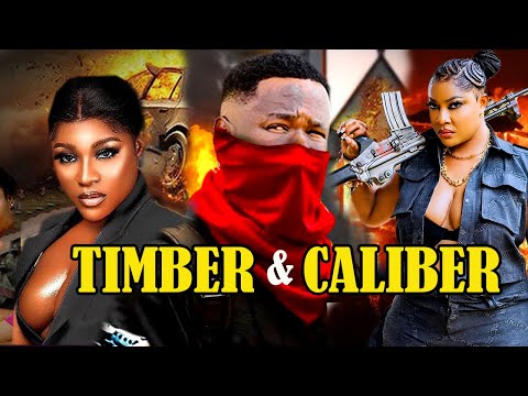 TIMBER AND CALIBER 2(NEW MOVIE) -ANGELA OKORIE ZUBBY, DESTINY  LATEST TRENDING AFRICAN ACTION MOVIE