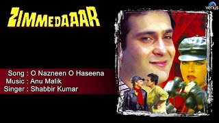 Zimmedaar : O Nazneen O Haseena Full Audio Song | Rajiv Kapoor, Kimi Katkar |