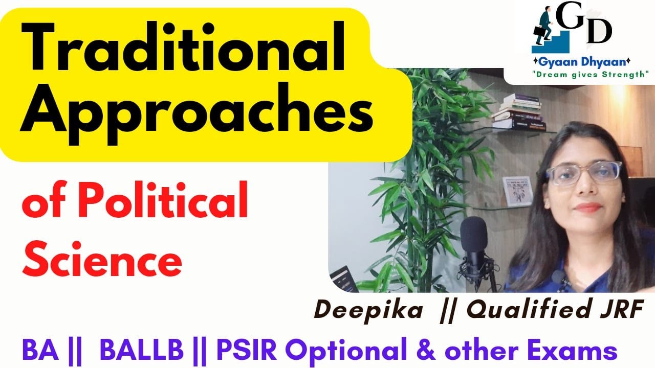 Traditional Approach of Political Science || Characteristics and Types of Traditional Approach