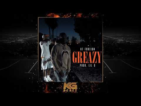 KT Foreign - Greazy [Prod. By Lil O.] [New 2022]