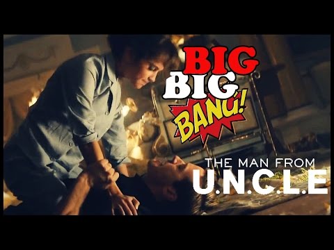 Man from U.N.C.L.E || the big big bang