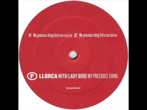 Llorca With Lady Bird  -  My precious thing (Rollercone vocal mix)