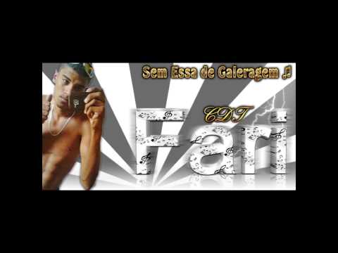 MC FARI CDT -[ SEEM ESSA DE GALERAGEM (_-_) PIQUENA & IMORTAAL ] -(( DJHAY ROTA PSICOPATA ))