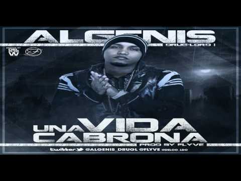 UNA VIDA CABRONA (ALGENIS THE OTHER FACE) new 2012