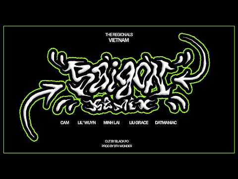 The Regionals: Vietnam (Saigon Remix) - Cam, Lil Wuyn, MinhLai, Liu Grace, Datmaniac (Visualizer)