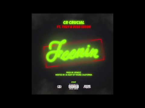 Cr Crucial - Feenin ft. Russ Coson & Thuy (Prod. BFmeez) (Hosted By DJ ASAP) RnBass