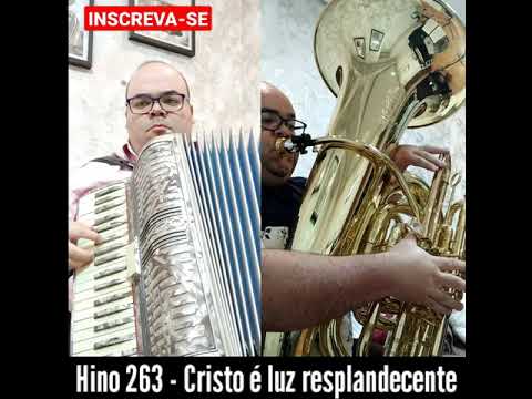 🎼 Cristo é a luz resplandecente 🎶 Hino 263 CCB