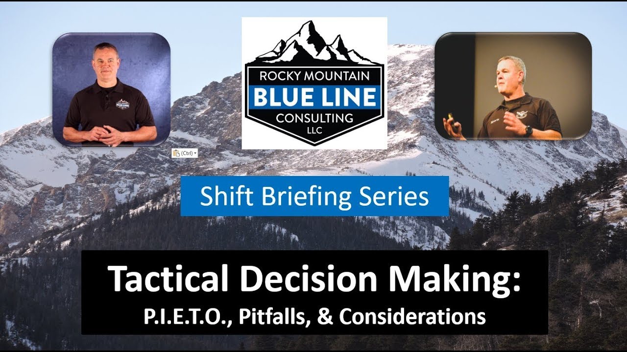 RMBLC Shift Briefing Series: Tactical Decision Making