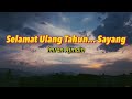 Lirik Selamat Ulang Tahun Sayang | Imran Ajmain