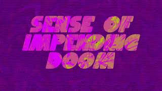 Sense Of Impending Doom Music Video