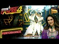 India S Best Dancer S4 Badan Mein पर Ishani के Classical Version ने उड़ा दि�