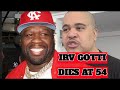 RIP IRV GOTTI!!50 CENT HAS NO MERCY ON IRV GOTTI !!!