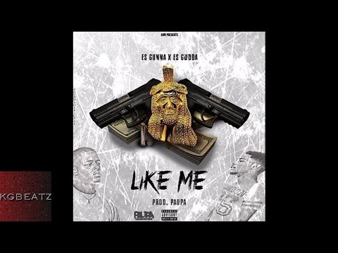 Gudda x Es Gunna - Like Me [Prod. By Paupa] [New 2016]