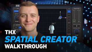 Video thumbnail for THX Spatial Creator - Walkthrough | Listen with Headphones by Plugin Alliance