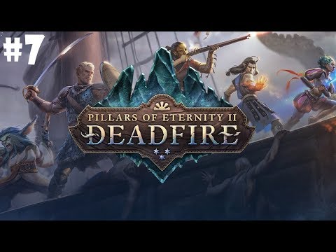 [FR] Pillars of Eternity II: Deadfire - Episode 7