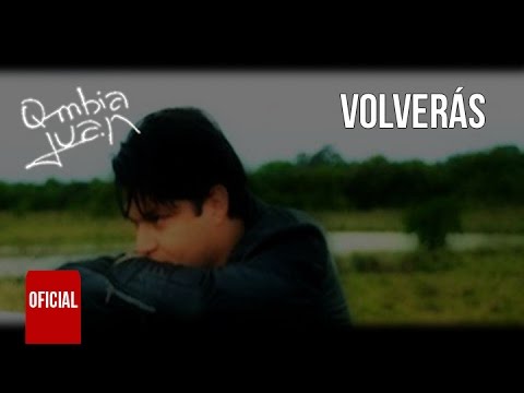 Qmbia Juan - Volverás (OFICIAL)