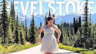 Exploring Revelstoke, BC - A Perfect Day in the Mountains