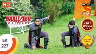 Baalveer Returns - Ep 227 - Full Episode - 4th Nov
